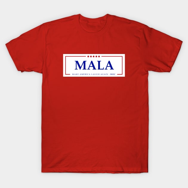 MALA - Make America Laugh Again T-Shirt by Steve Inman 